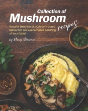 Collection Of Mushroom Recipes