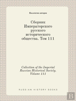 Bertrand.pt - Collection Of The Imperial Russian Historical Society. Volume 111
