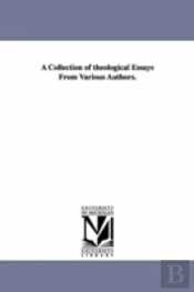 Collection Of Theological Essays From Various Authors.