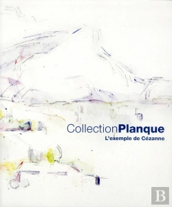 Bertrand.pt - Collection Planque, L'Exemple De Cézanne