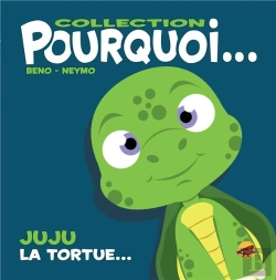 Bertrand.pt - Collection Pourquoi... - Juju, La Tortue