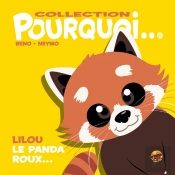 Collection Pourquoi... - Lilou Le Panda Roux