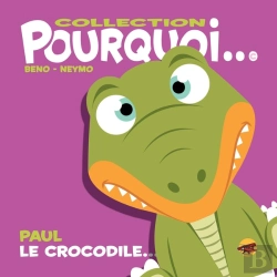 Bertrand.pt - Collection Pourquoi... - Paul Le Crocodile