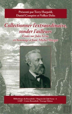 Bertrand.pt - Collectionner L'Extraordinaire, Sonder L'Ailleurs : Essais Sur Jules Verne En Hommage À Jean-Michel Margot