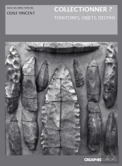 Collectionner ? Territoires, Objets, Destins