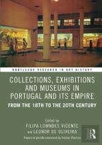 Collections, Exhibitions And Museums In Portugal And Its Empire
