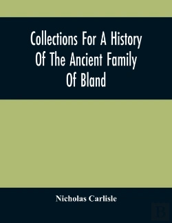 Bertrand.pt - Collections For A History Of The Ancient Family Of Bland