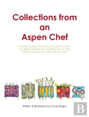 Collections From An Aspen Chef