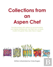 Collections From An Aspen Chef