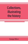 Collections, Illustrating The History Of The Catholic Religion In The Counties Of Cornwall, Devon, Dorset, Somerset, Wilts, And Gloucester