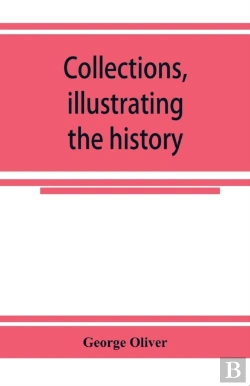 Bertrand.pt - Collections, Illustrating The History Of The Catholic Religion In The Counties Of Cornwall, Devon, Dorset, Somerset, Wilts, And Gloucester