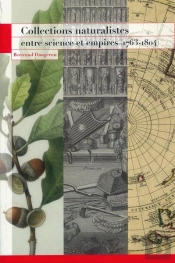 Collections Naturalistes Entre Science Et Empires (1763-1804)