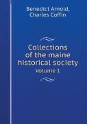 Collections Of The Maine Historical Society Volume 1