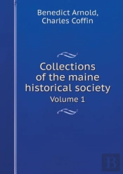 Collections Of The Maine Historical Society Volume 1