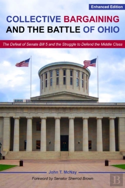Bertrand.pt - Collective Bargaining And The Battle For Ohio Â€“ The Defeat Of Senate Bill 5 And The Struggle To Defend The Middle Class