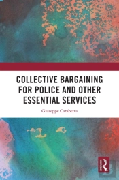 Collective Bargaining For Police And Other Essential Services