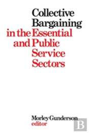 Collective Bargaining In The Essential And Public Service Sectors