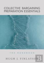Collective Bargaining Preparation Essentials