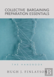 Collective Bargaining Preparation Essentials
