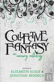 Collective Fantasy: An Unsavory Antholog