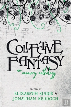 Bertrand.pt - Collective Fantasy: An Unsavory Antholog