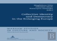 Collective Identity And Democracy In The Enlarging Europe