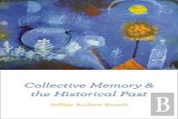 Collective Memory And The Historical Past