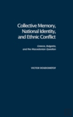 Bertrand.pt - Collective Memory, National Identity, And Ethnic Conflict
