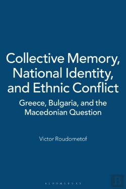 Bertrand.pt - Collective Memory, National Identity, And Ethnic Conflict