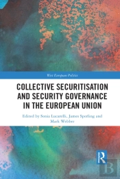 Collective Securitisation And Security Governance In The European Union