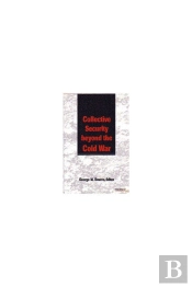 Collective Security Beyond The Cold War