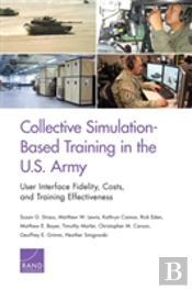 Collective Simulation-Based Training In The U.S. Army