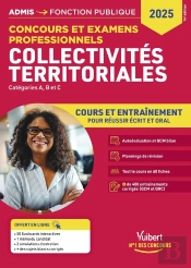 Collectivités Territoriales - Cours Et Entraînement : Concours Et Examens Professionnels - Catégories A, B Et C
