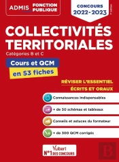 Collectivites Territoriales - Cours Et Qcm - Categories A, B Et C - L'Essentiel En 50 Fiches - Conco
