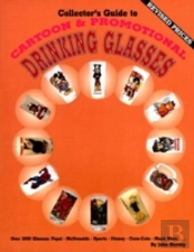 Collector'S Guide To Cartoon & Promotional  Drinking Glasses
