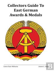 Collectors Guide To East German Awards And Medals