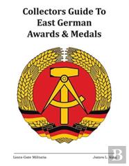 Collectors Guide To East German Awards And Medals