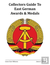 Collectors Guide To East German Awards And Medals