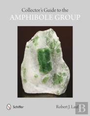 Collectors' Guide To The Amphibole Group