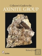 Collector'S Guide To The Axinite Group