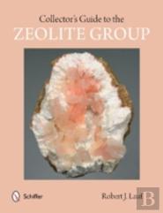 Collector'S Guide To The Zeolite Group