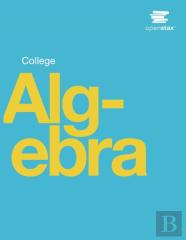 College Algebra By Openstax (Print Version, Paperback, B&W)