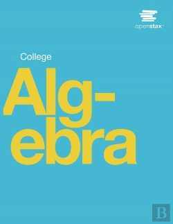 Bertrand.pt - College Algebra By Openstax (Print Version, Paperback, B&W)