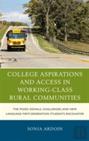 College Aspirations And Access In Working-Class Rural Communities