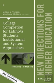College Completion For Latino/A Students: Institutional And System Approaches