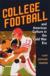 College Football And American Culture In The Cold War Era