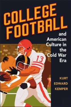 Bertrand.pt - College Football And American Culture In The Cold War Era