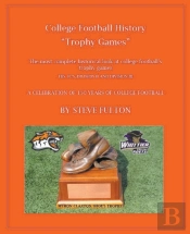 College Football History  Trophy Games