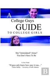 College Guys Guide To College Girls