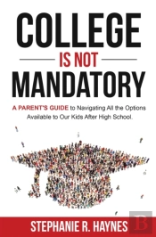 College Is Not Mandatory
